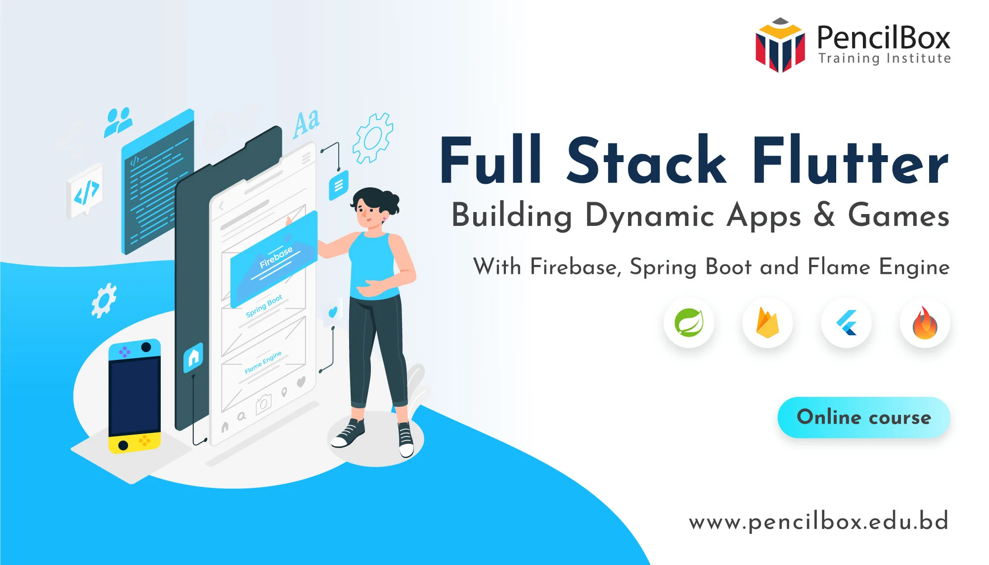 Full Stack Flutter: Building Dynamic Apps & Games with Firebase, Spring Boot and Flame Engine