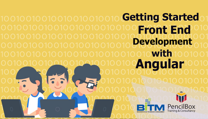 Getting Started Front End Development with Angular