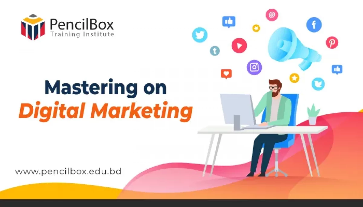 Mastering on Digital Marketing